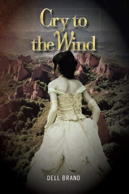 Cry to the Wind, Dell Brand - Ebook - 9781310314025
