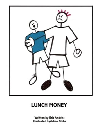 Lunch Money, Eric Andrist ; Adrea Gibbs - Ebook - 9781310325052
