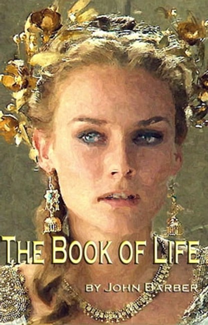 The Book of Life, John Barber - Ebook - 9781310356490