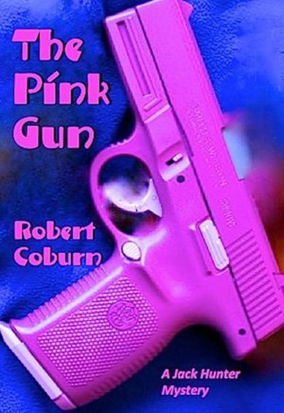 The Pink Gun, Robert Coburn - Ebook - 9781310370953