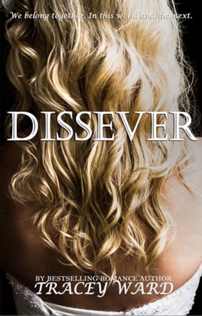 Dissever, Tracey Ward - Ebook - 9781310377952