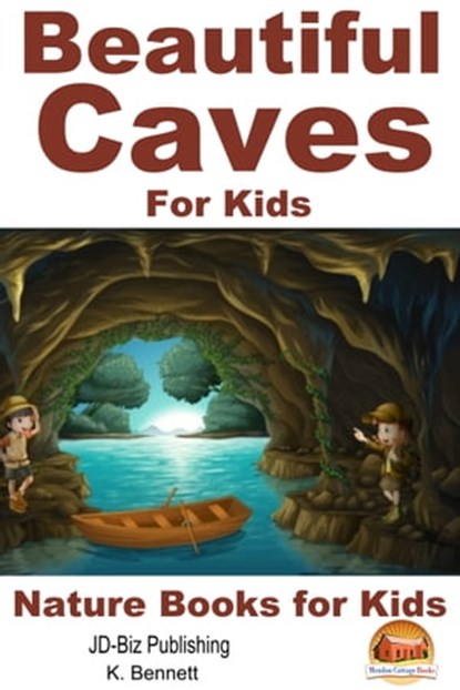 Beautiful Caves For Kids!, K. Bennett - Ebook - 9781310382895