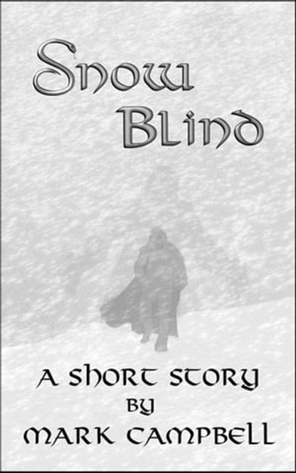Snow Blind, Mark Campbell - Ebook - 9781310386572
