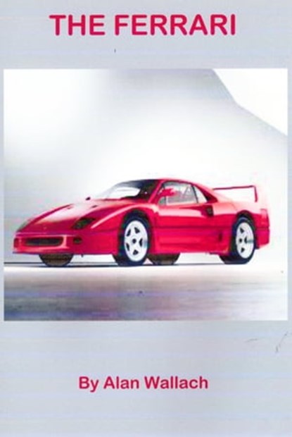 The Ferrari, Alan Wallach - Ebook - 9781310389412