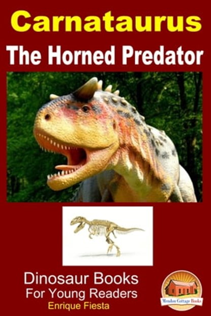 Carnataurus: The Horned Predator, Enrique Fiesta - Ebook - 9781310392139