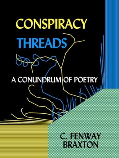 Conspiracy Threads, C. Fenway Braxton - Ebook - 9781310396274