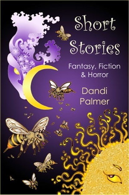 Short Stories: Fantasy, Fiction and Horror, Dandi Palmer - Ebook - 9781310407529