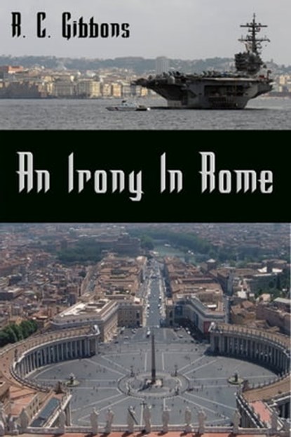 An Irony In Rome, R. C. Gibbons - Ebook - 9781310416965
