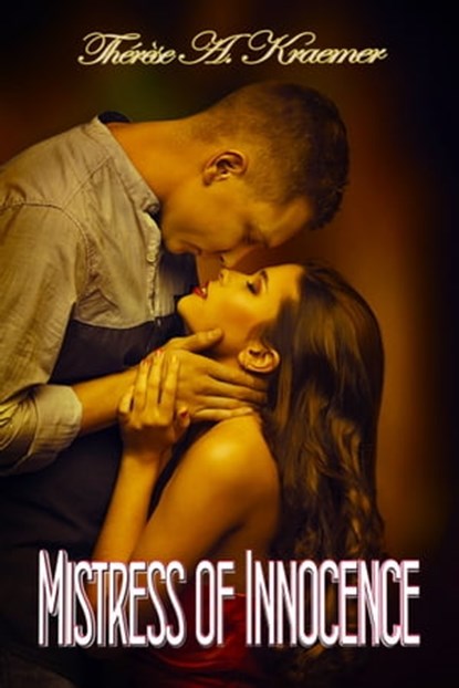 Mistress Of Innocence, Therese A. Kraemer - Ebook - 9781310432118