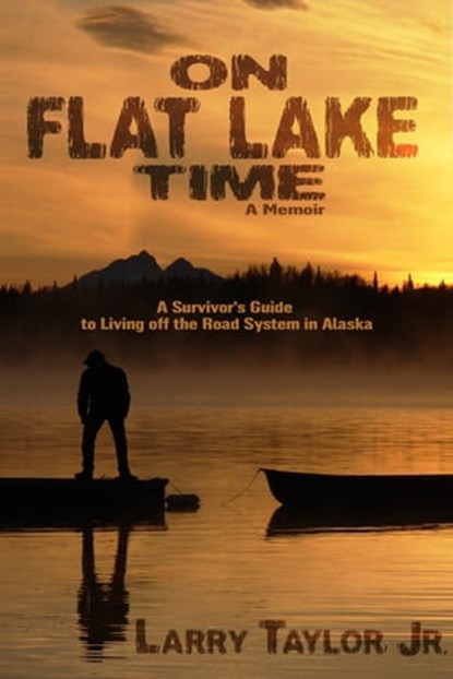 On Flat Lake Time, Larry Taylor - Ebook - 9781310440359