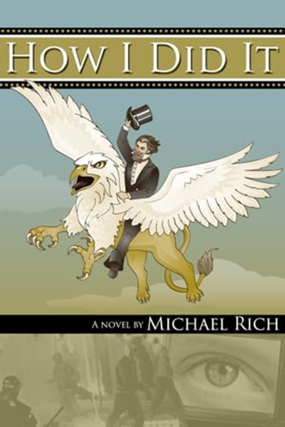 How I Did It, Michael Rich - Ebook - 9781310477102