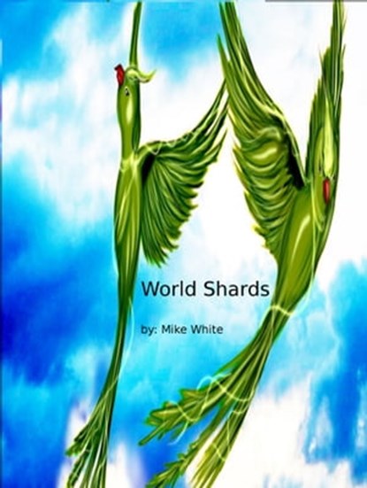 Tunneler's Tale I (World Shards 3), Mike White - Ebook - 9781310478284