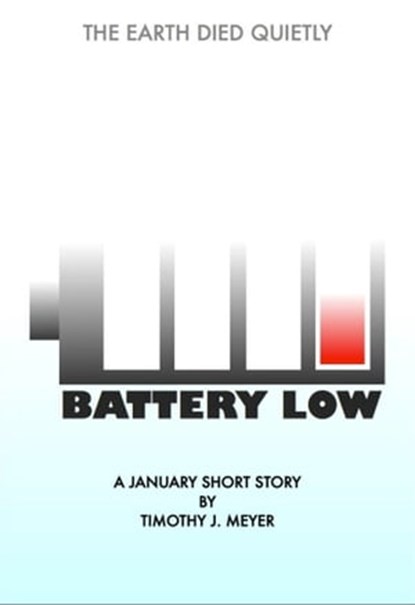 Battery Low, Timothy J. Meyer - Ebook - 9781310478307