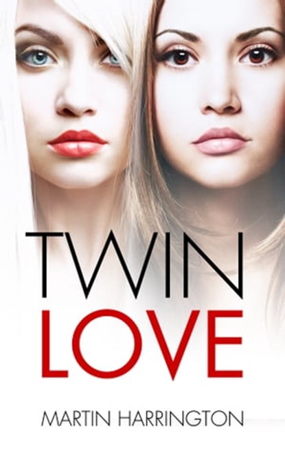 Twin Love, Martin Harrington - Ebook - 9781310479373
