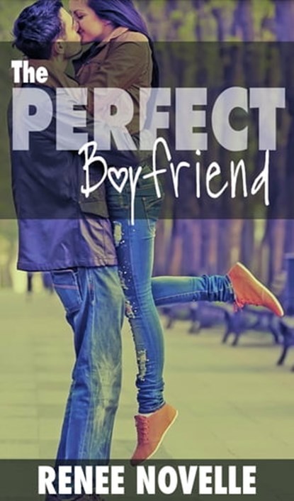 The Perfect Boyfriend, Renee Novelle - Ebook - 9781310479403