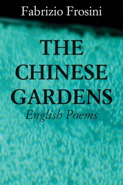 The Chinese Gardens, Fabrizio Frosini - Ebook - 9781310481796