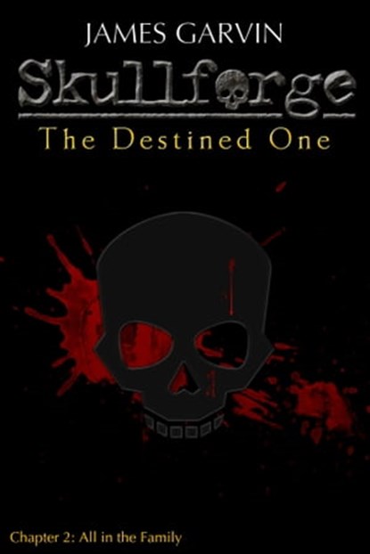 Skullforge: The Destined One (Chapter 2), James Garvin - Ebook - 9781310491085