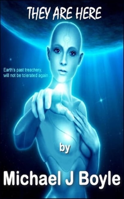 They Are Here, Michael J Boyle - Ebook - 9781310495809