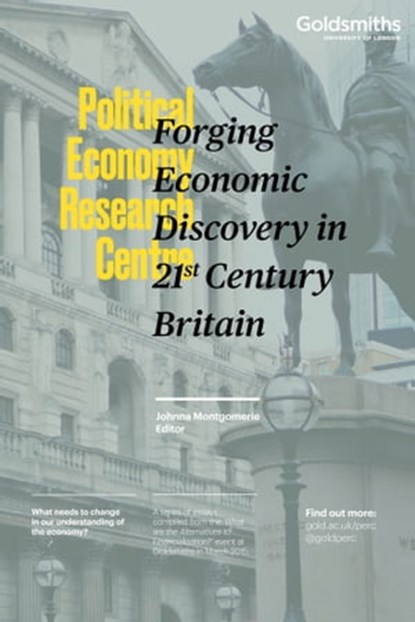 Forging Economic Discovery in 21st Century Britain, Johnna Montgomerie - Ebook - 9781310528781