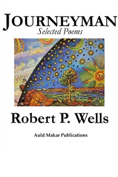 Journeyman: Selected Poems, Robert P. Wells - Ebook - 9781310532122