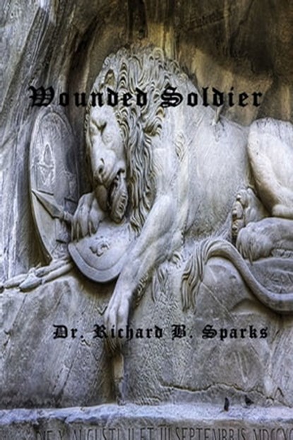 Wounded Solider, Richard B. Sparks - Ebook - 9781310534218