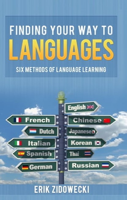 Finding Your Way to Languages, Erik Zidowecki - Ebook - 9781310534454