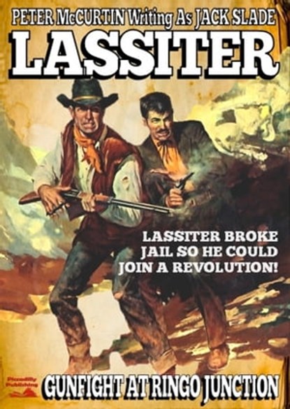 Lassiter 4: Gunfight at Ringo Junction, Peter McCurtin - Ebook - 9781310551550