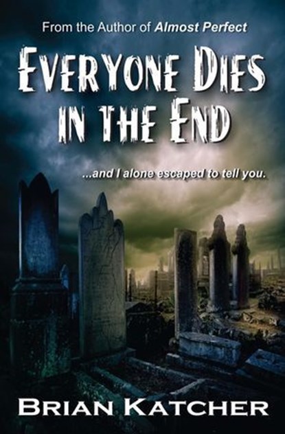 Everyone Dies in the End, Brian Katcher - Ebook - 9781310554100