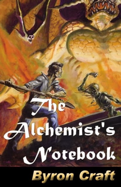 The Alchemist's Notebook, Byron Craft - Ebook - 9781310558542