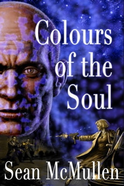 Colours of the Soul, Sean McMullen - Ebook - 9781310562716
