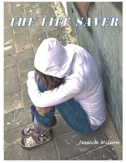 The Life Saver, Jessica Wilson - Ebook - 9781310565823