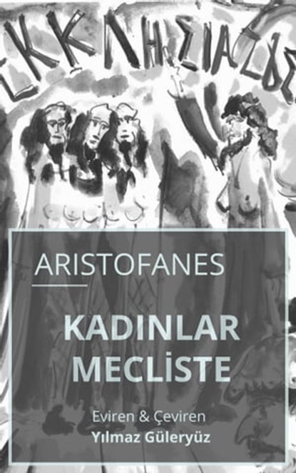 Kadınlar Mecliste, Aristofanes - Ebook - 9781310570452