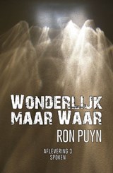 Wonderlijk maar Waar: Spoken. Ron Puyn - Jack Lance Ron Puyn - 9781310572289