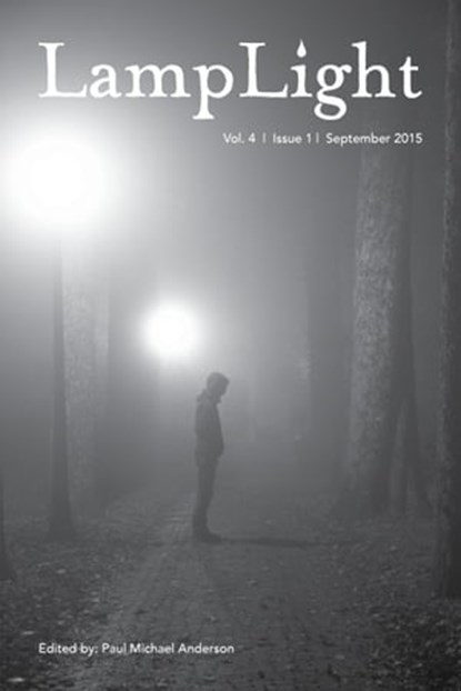 LampLight: Volume 4 Issue 1, Paul Michael Anderson - Ebook - 9781310574986