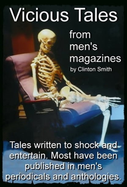 Vicious Tales from Men's Magazines, Clinton Smith - Ebook - 9781310581366