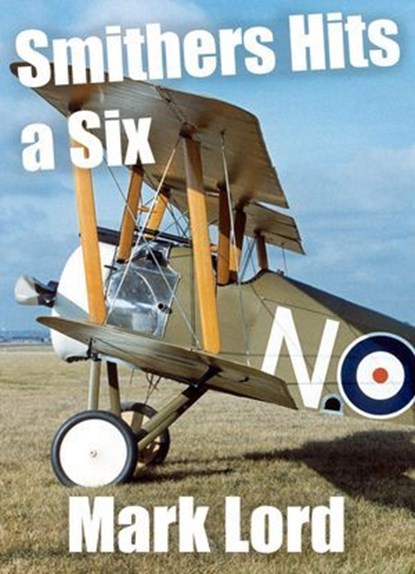 Smithers Hits a Six, Mark Lord - Ebook - 9781310583773