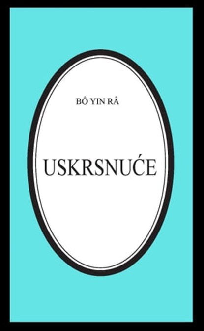 Uskrsnuće, Bô Yin Râ - Ebook - 9781310585395