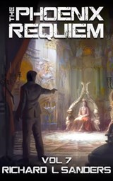 The Phoenix Requiem - Richard L. Sanders - 9781310594298