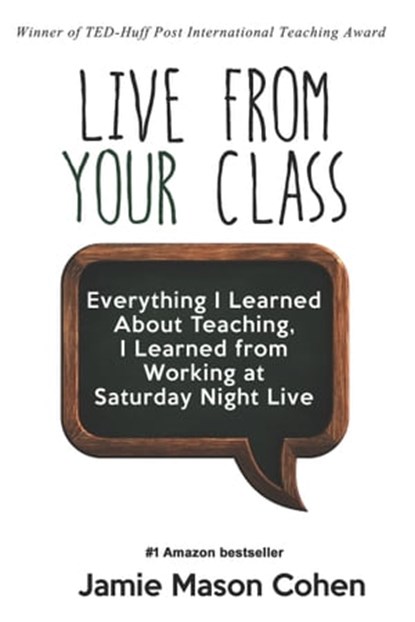 Live From Your Class, Jamie Mason Cohen - Ebook - 9781310599088