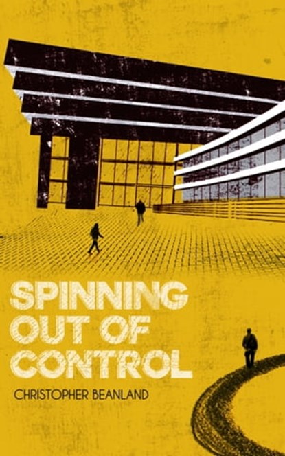 Spinning Out of Control, Christopher Beanland - Ebook - 9781310601712