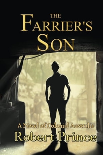 The Farrier's Son, Robert Prince - Ebook - 9781310602320