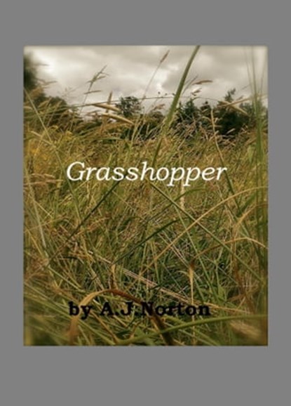 Grasshopper, A.J. Norton - Ebook - 9781310606854