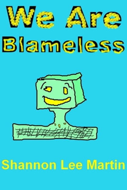 We Are Blameless, Shannon Lee Martin - Ebook - 9781310608995