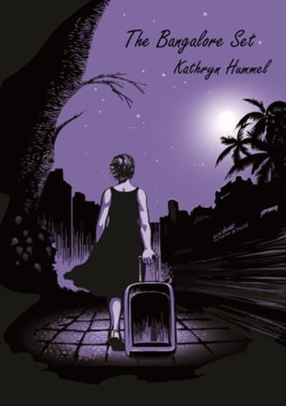 The Bangalore Set, Kathryn Hummel - Ebook - 9781310611933