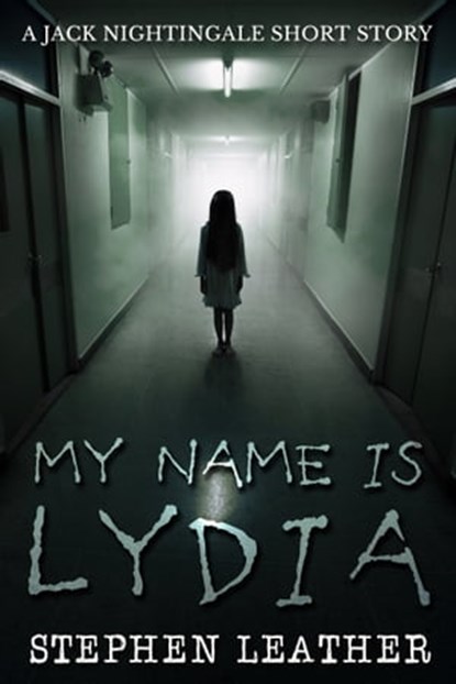 My Name Is Lydia (A Jack Nightingale Short Story), Stephen Leather - Ebook - 9781310612824