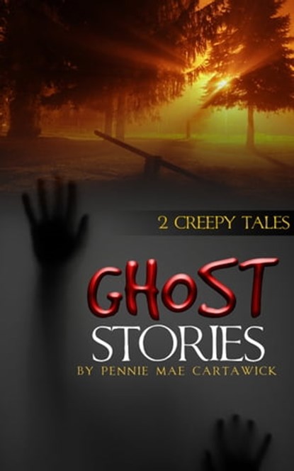 Ghost Stories, Pennie Mae Cartawick - Ebook - 9781310613012