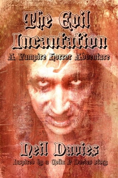 The Evil Incantation, Neil Davies - Ebook - 9781310630781