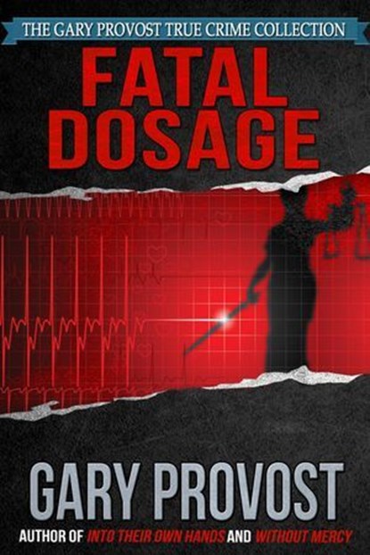Fatal Dosage, Gary Provost - Ebook - 9781310632440