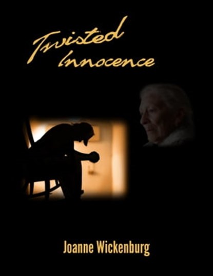Twisted Innocence, Joanne Wickenburg - Ebook - 9781310633171