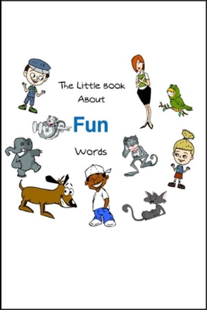 The Little Book About FUN Words, James Roberts (Gentleman Jim) - Ebook - 9781310634253